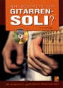 Wie gestalte ich Gitarren-Soli? (+DVD)  f�r Gitarre