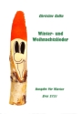 Winter- und Weihnachtslieder f�r Klavier (jeweils eigenst�ndiger Klaviersatz und Begleitung zum Instrumentalsatz