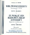 Wir pr�sentieren  und  Es wollt ein M�dchen: f�r Blasorchester