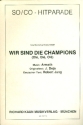 Wir sind die Champions: f�r Salon-Orchester