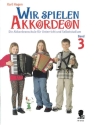 Wir spielen Akkordeon Band 3 f�r Akkordeon Die Akkordeonschule f�r Unterricht und Selbststudium