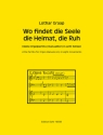 Wo findet die Seele die Heimat, die Ruh f�r Orgel (manualiter)