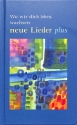 Wo wir dich loben, wachsen neue Lieder plus Ein Angebot f�r die Gemeinden Liederbuch Melodie/Text/Akkorde, gebunden