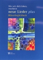 Wo wir dich loben, wachsen neue Lieder plus f�r gem Chor (z.T. mit Instrumenten) Bl�serbegleitbuch (Partitur)