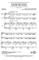 You're the Voice for mixed choir (SAB) and piano choral score