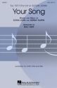 Your Song for mixed chorus (SATB) and piano score