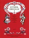 Zither-Erfolge Die bekanntesten St�cke von Georg Freundorfer u.a. f�r Zither