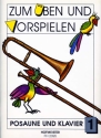 Zum �ben und Vorspielen Band 1 f�r Posaune und Klavier
