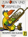 Zum �ben und Vorspielen Band 2 f�r Trompete und Klavier