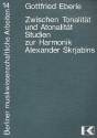 Zwischen Tonalit�t und Atonalit�t Studien zur Harmonik Alexander Skriabins